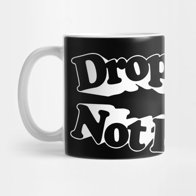Drop Beats Not Bombs  / Retro Style Typography Design by DankFutura